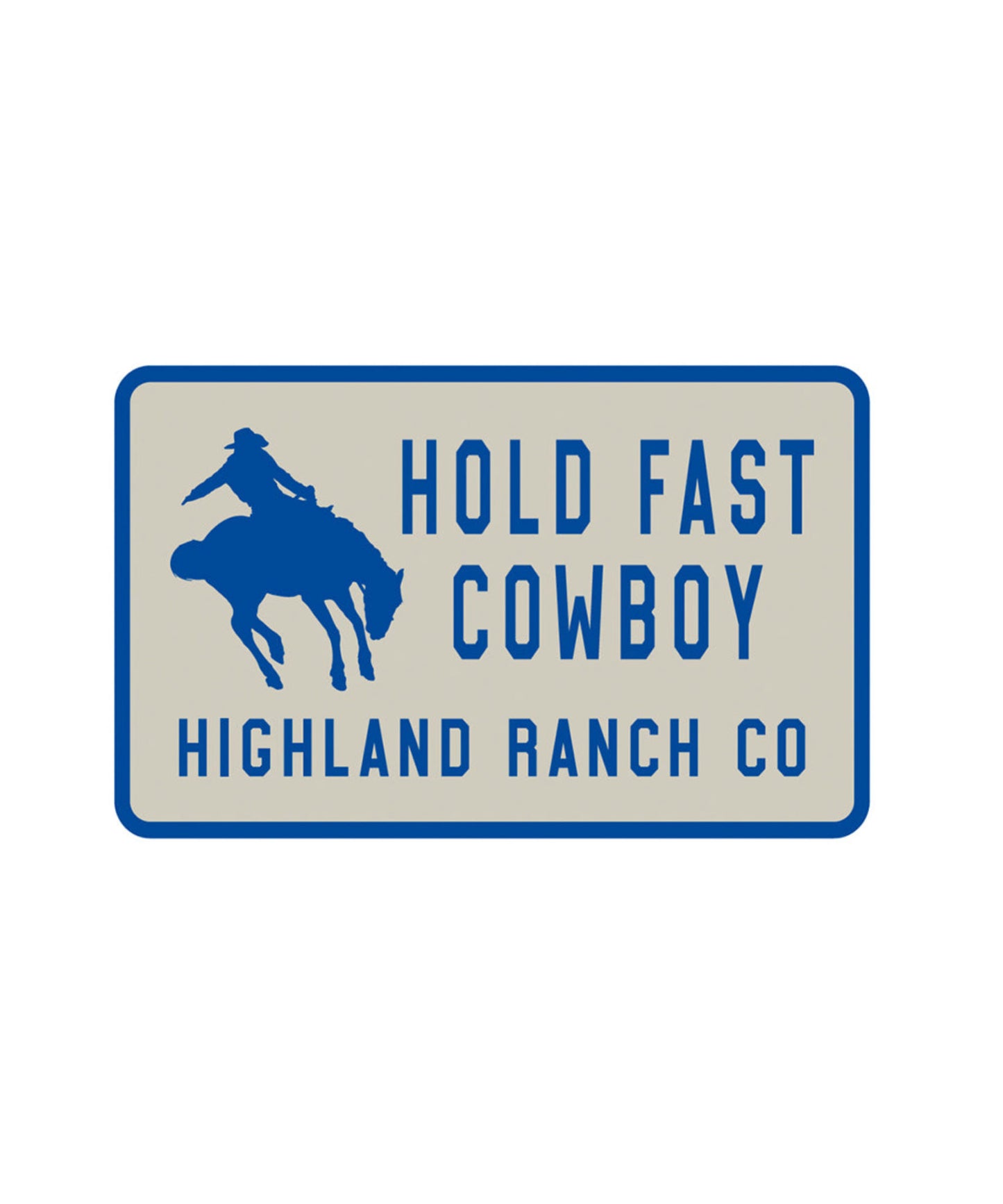 Hold Fast Cowboy Sticker